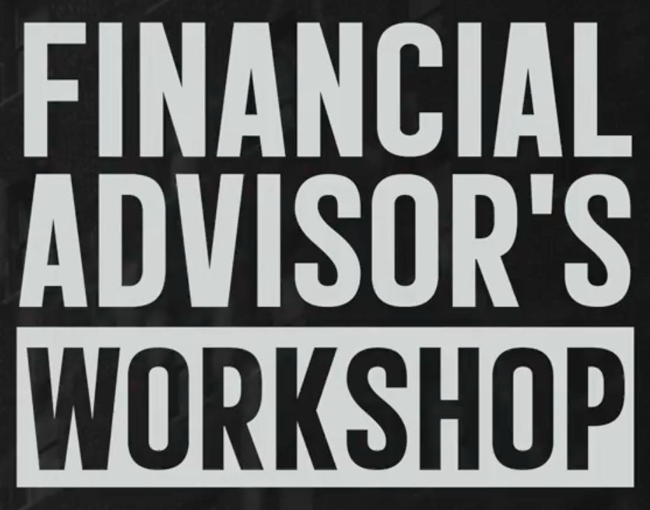 Financial Advisor’s Workshop