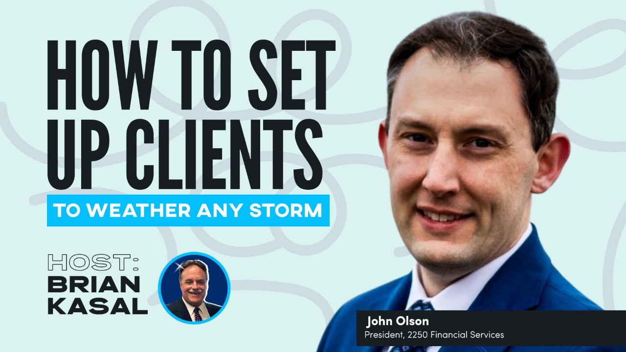 #35 How To Set Up Clients To Weather Any Storm